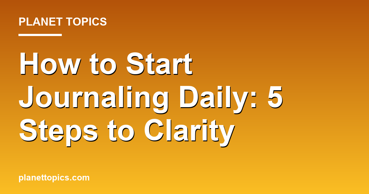 Visual representation of How to start journaling daily