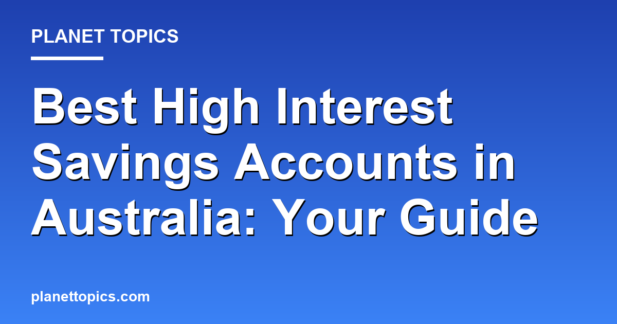Visual representation of Best high interest savings accounts in Australia