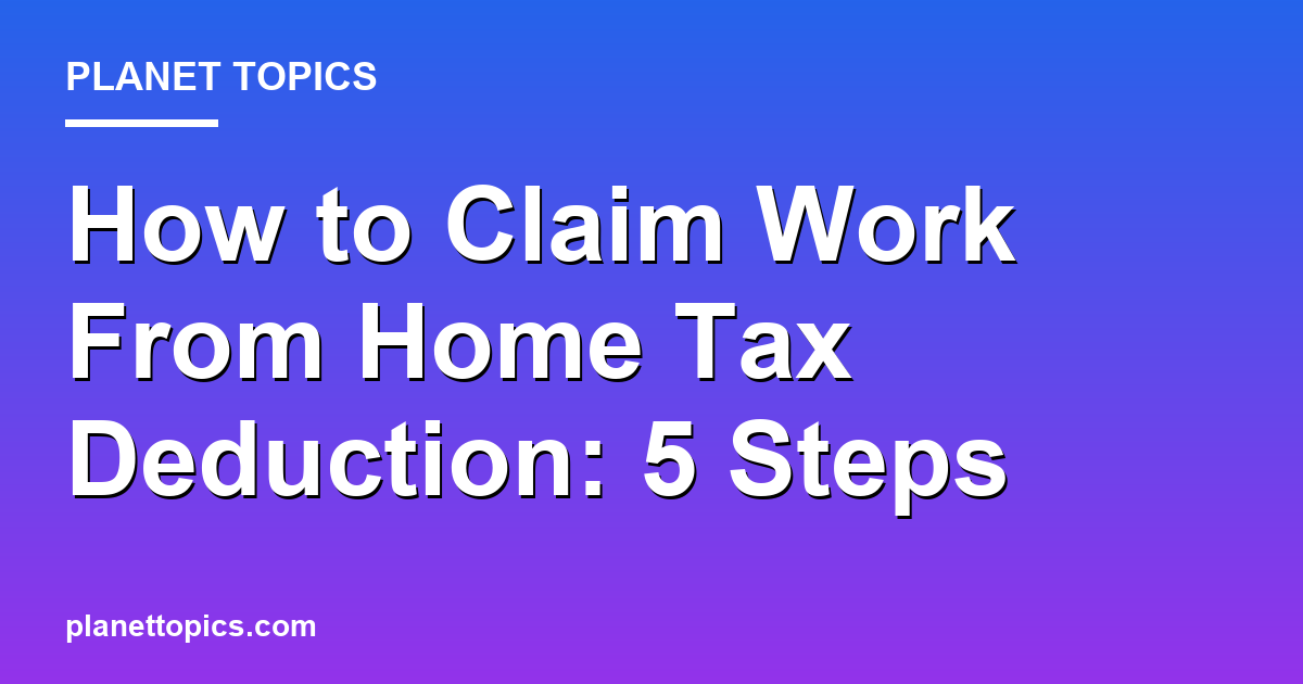 Practical tips about How to claim work from home tax deduction