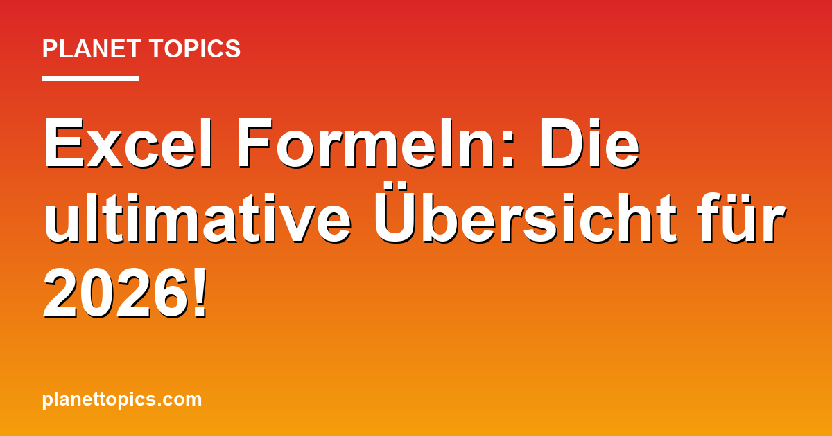 Excel Formeln: Die ultimative Übersicht für 2026! Featured Image