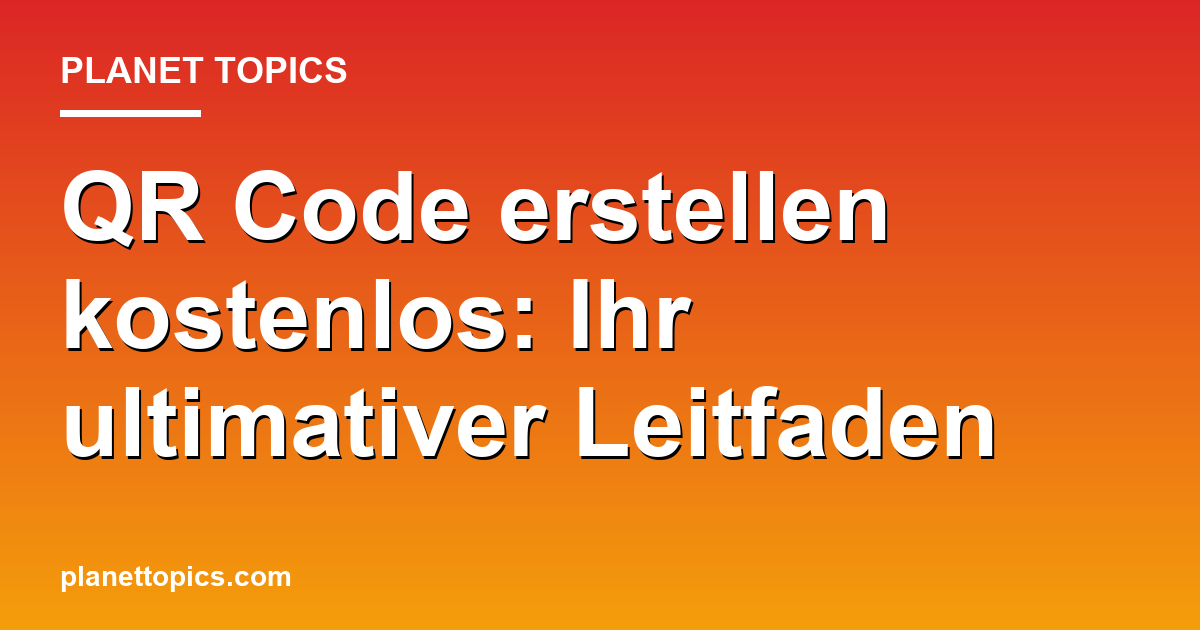 Visuelle Darstellung von QR Code erstellen kostenlos