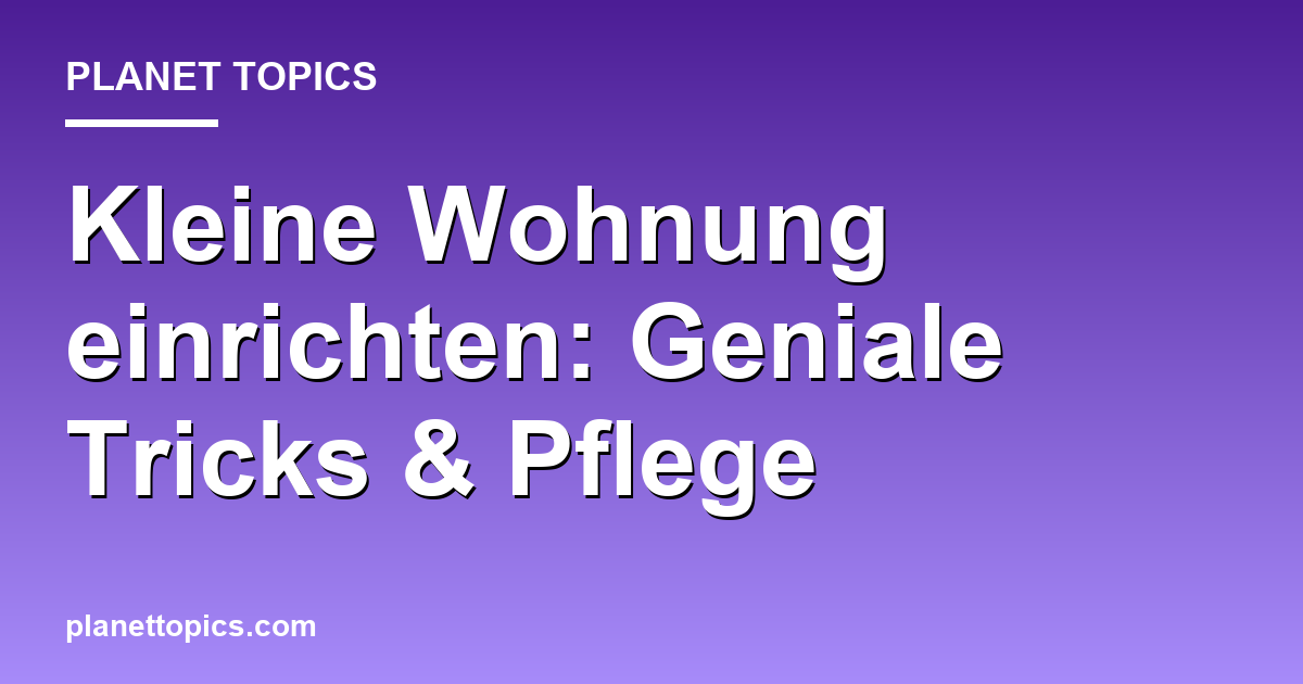 Visuelle Darstellung von Kleine Wohnung einrichten
