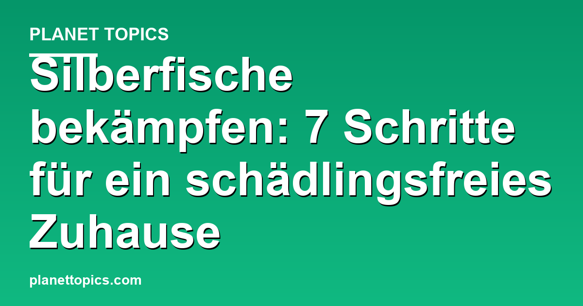 Visuelle Darstellung von Silberfische bekämpfen