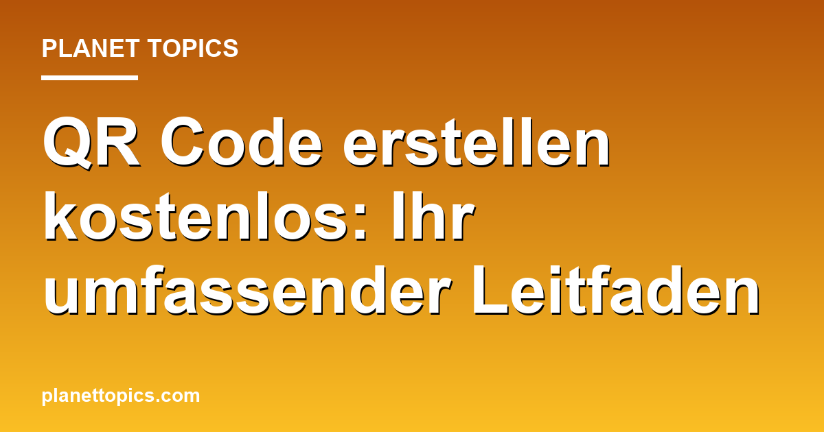 Visuelle Darstellung von QR Code erstellen kostenlos