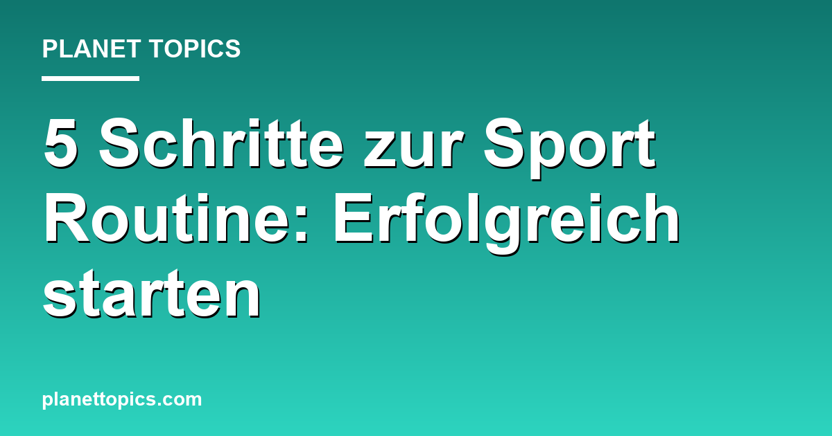 Visuelle Darstellung von Sport Routine aufbauen