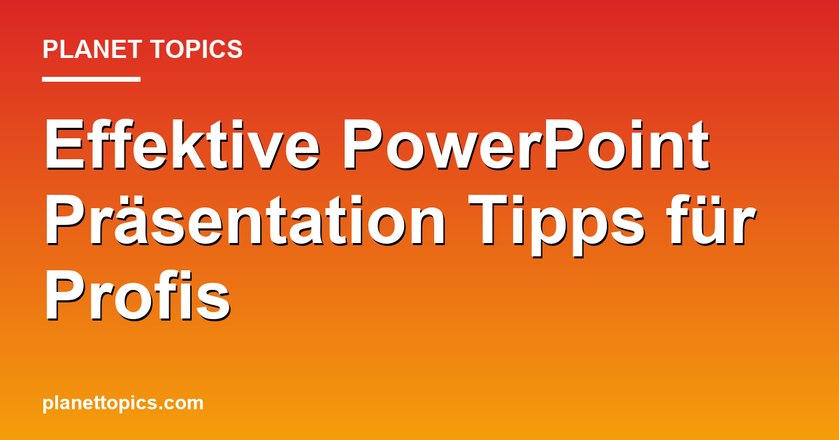 PowerPoint Präsentation Tipps Zusammenfassung