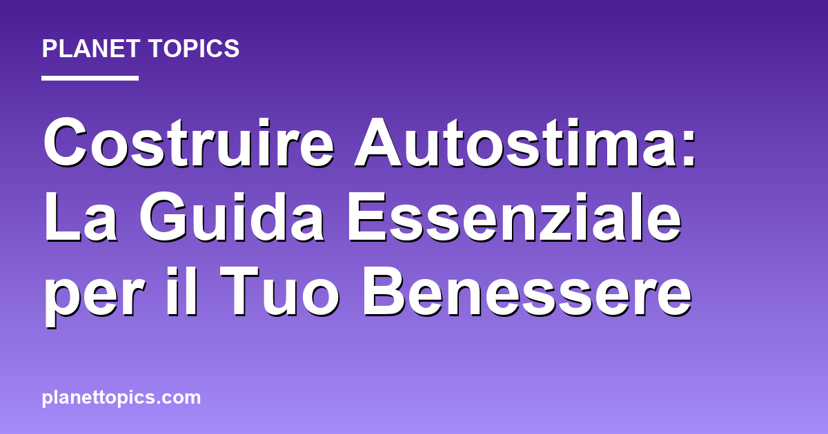 Visual representation of costruire autostima