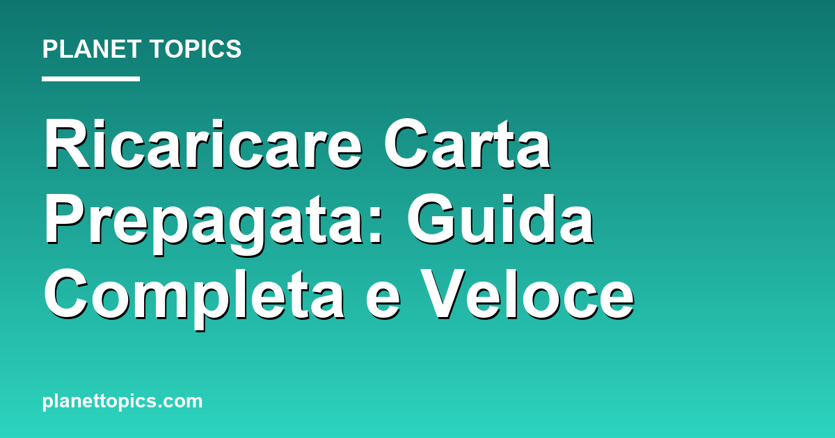 ricaricare carta prepagata key information summary