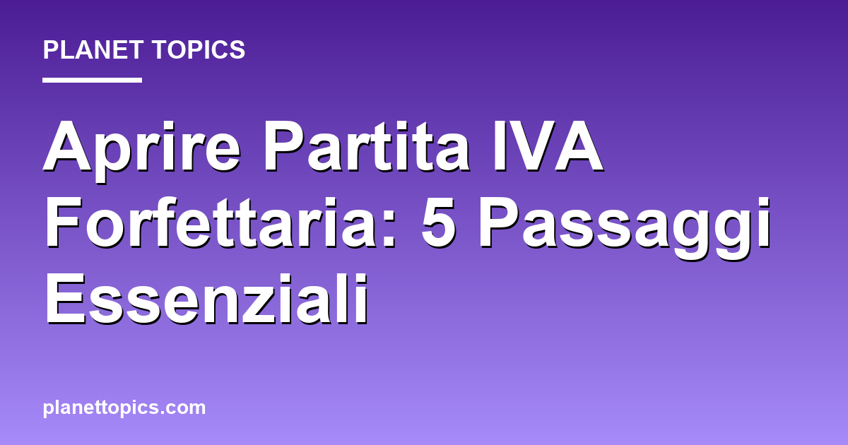 aprire partita iva forfettaria key information summary