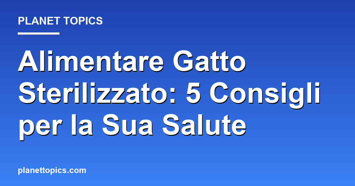 Visual representation of alimentare gatto sterilizzato