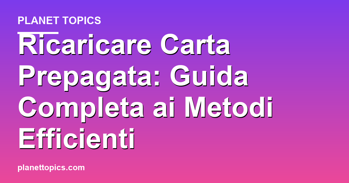 ricaricare carta prepagata key information summary