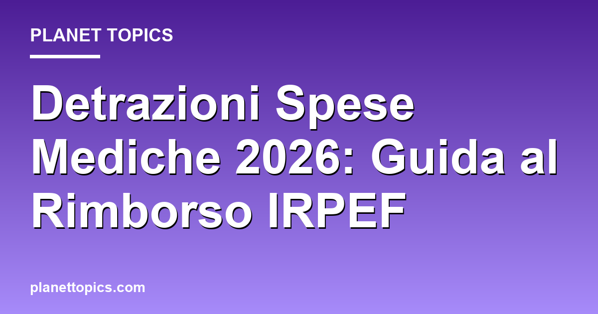Practical tips about detrazioni spese mediche