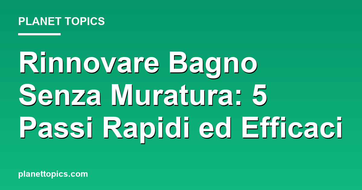 Visual representation of rinnovare bagno senza muratura