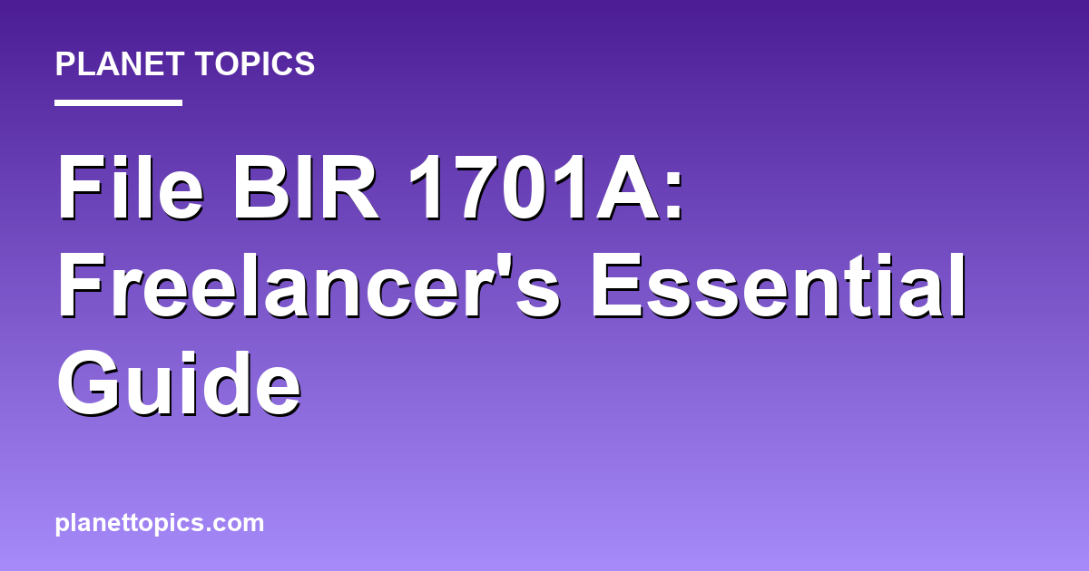 Practical tips about How to file BIR 1701A as freelancer