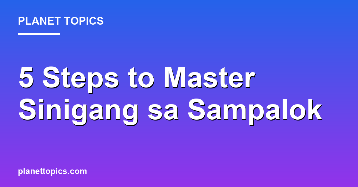 Practical tips about How to make sinigang sa sampalok