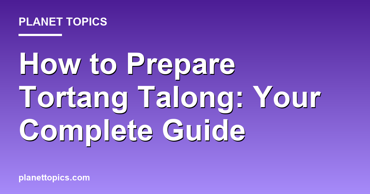 How to prepare tortang talong key information summary