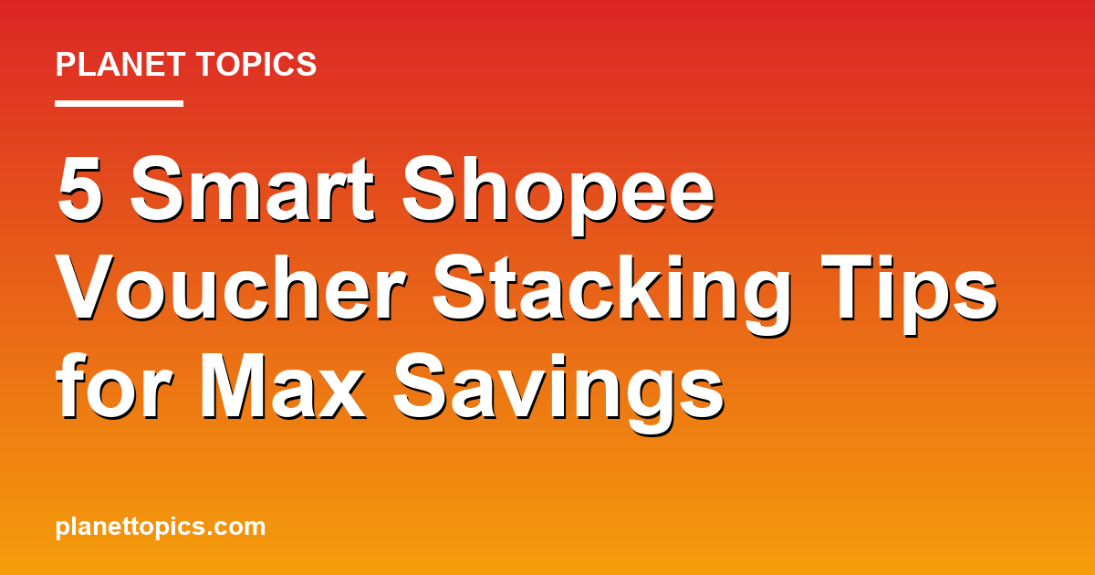 Visual representation of Shopee voucher stacking tips