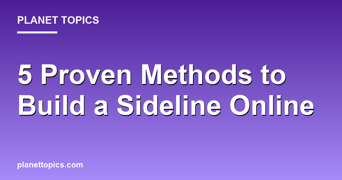 Best ways to build a sideline online key information summary