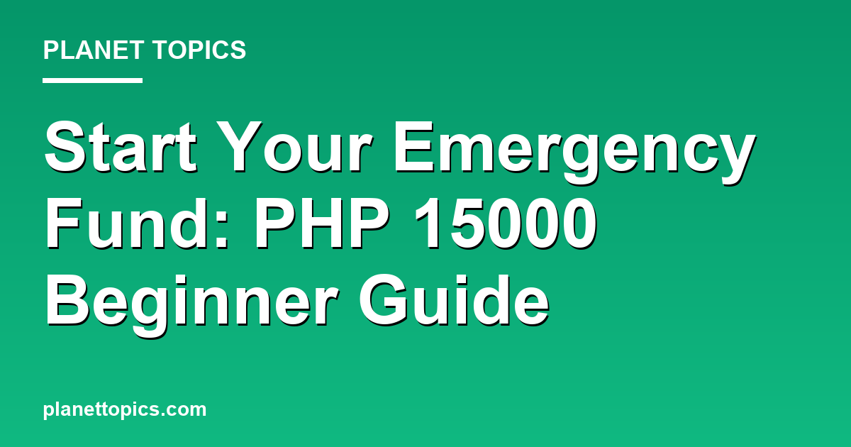 Visual representation of How to start an emergency fund on PHP 15000