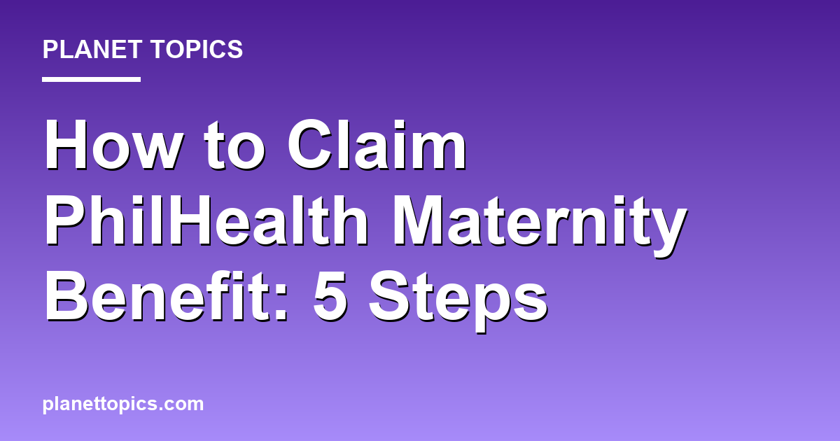 How to claim PhilHealth maternity benefit key information summary