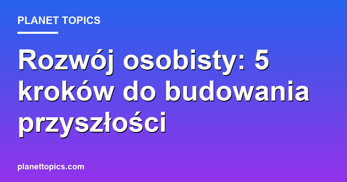 Practical tips about rozwój osobisty