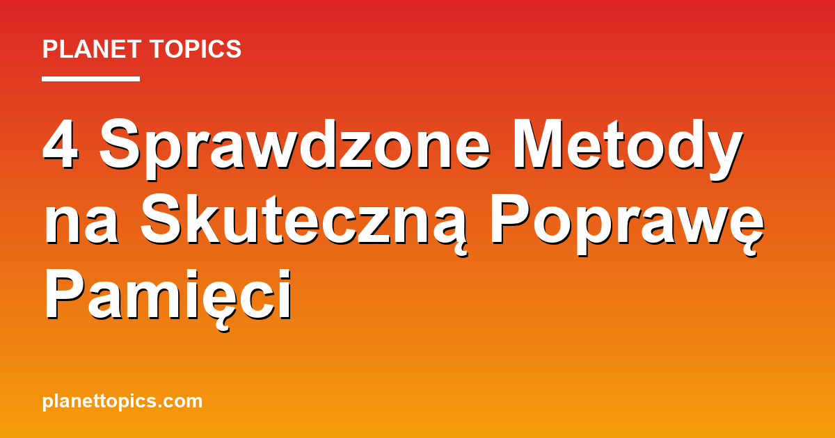 Visual representation of poprawa pamięci