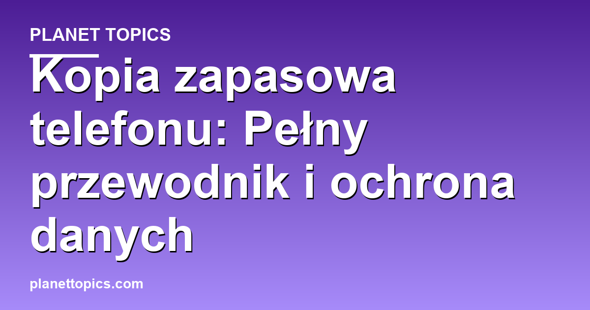 Visual representation of kopia zapasowa telefonu
