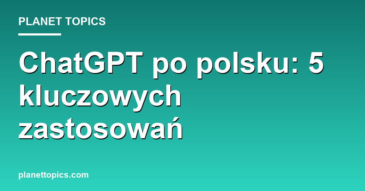 Visual representation of używanie chatgpt po polsku