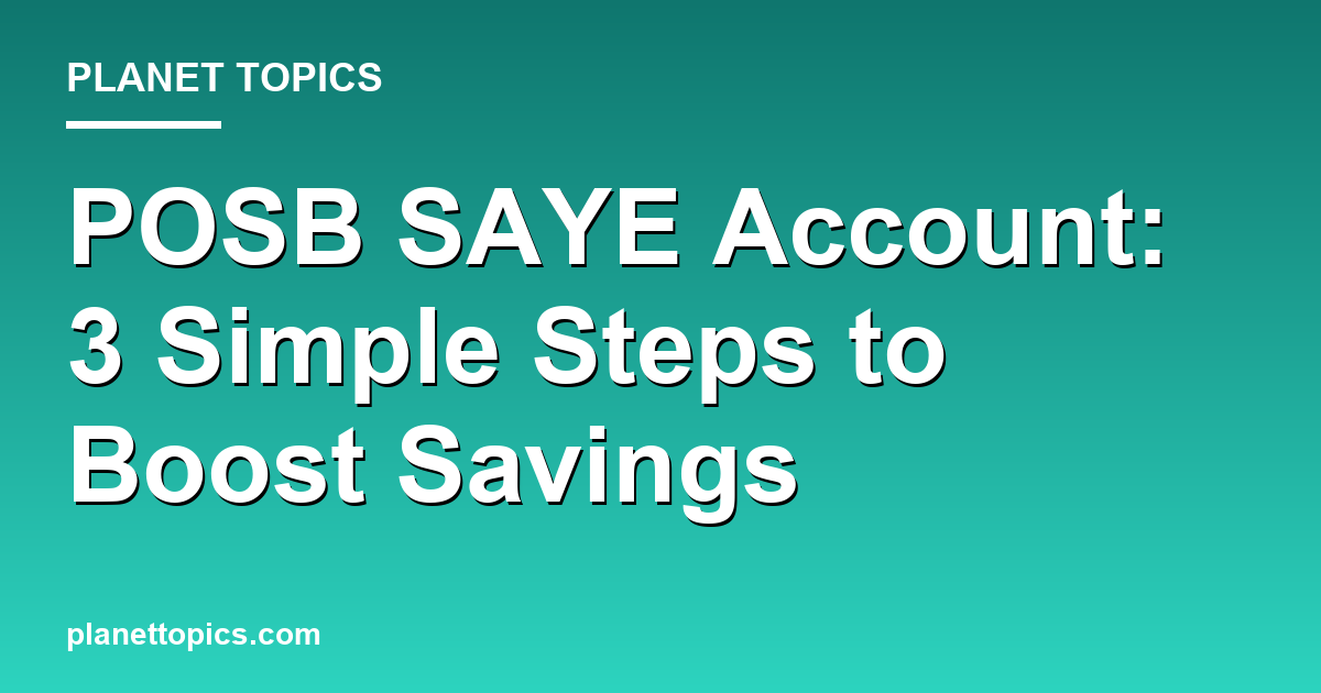 posb saye account key information summary