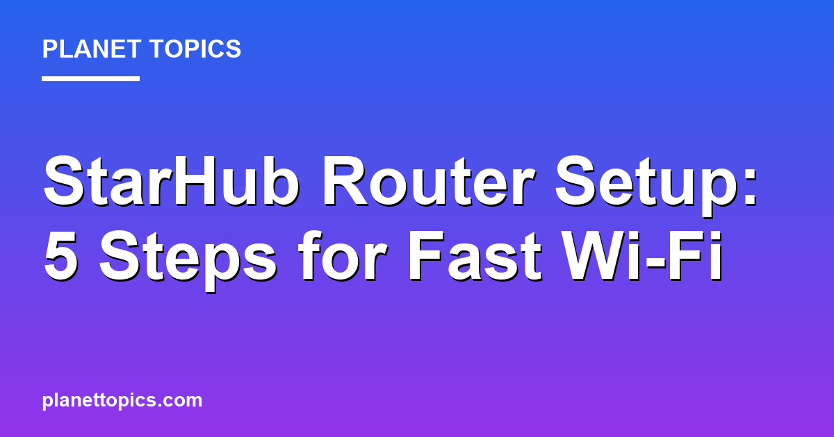 Visual representation of starhub router setup