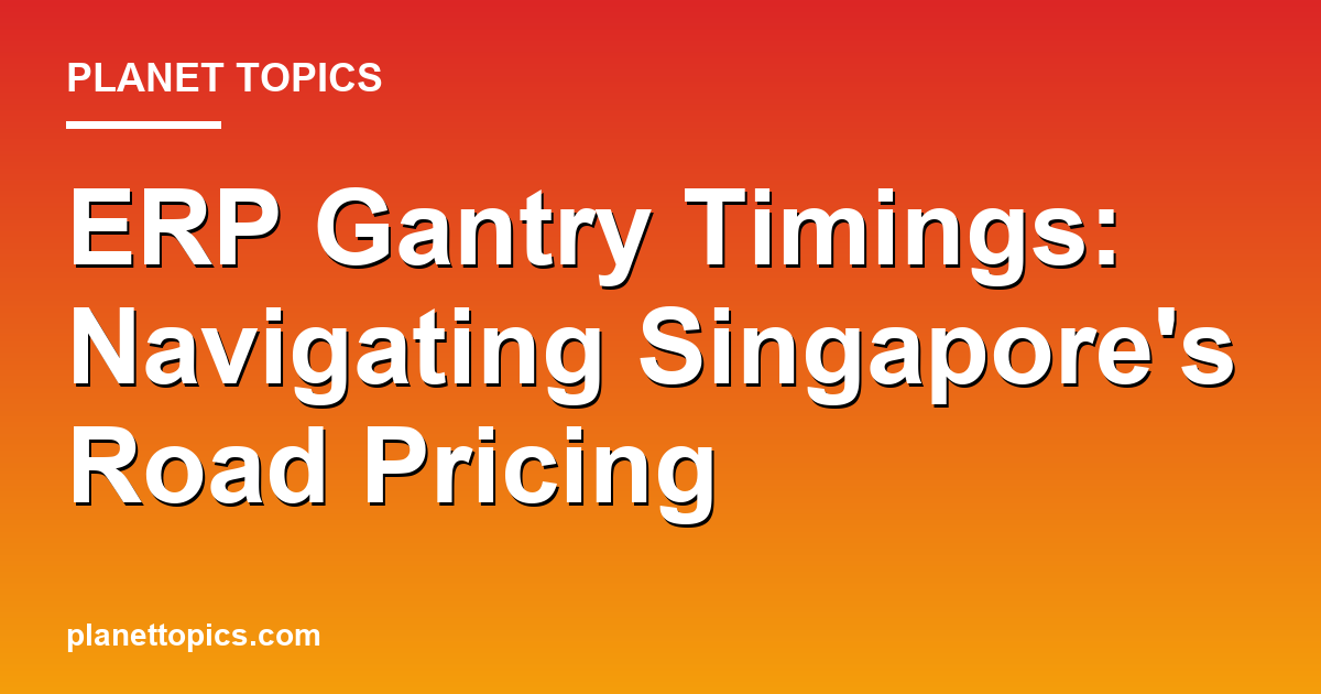 Practical tips about erp gantry timings