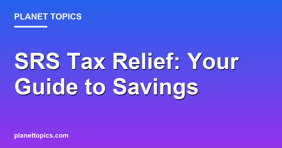 Visual representation of srs tax relief