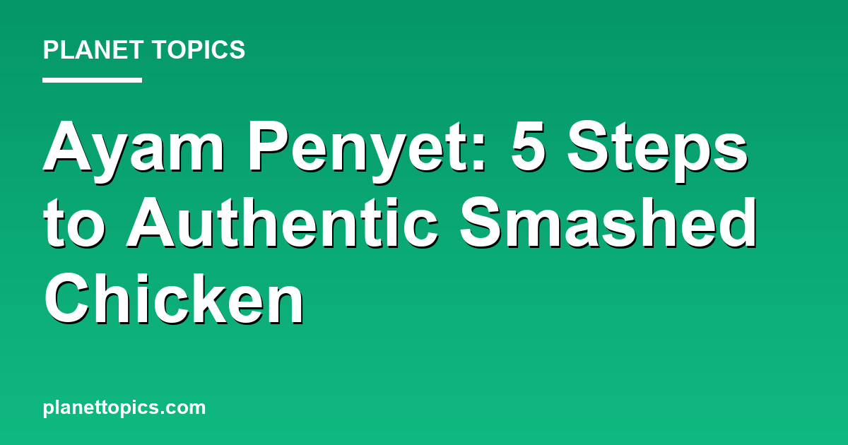 ayam penyet key information summary