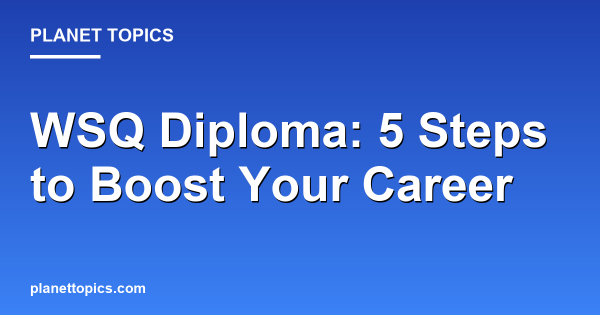 wsq diploma key information summary