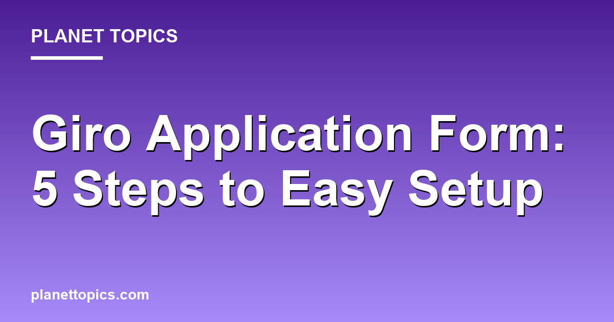 Visual representation of giro application form