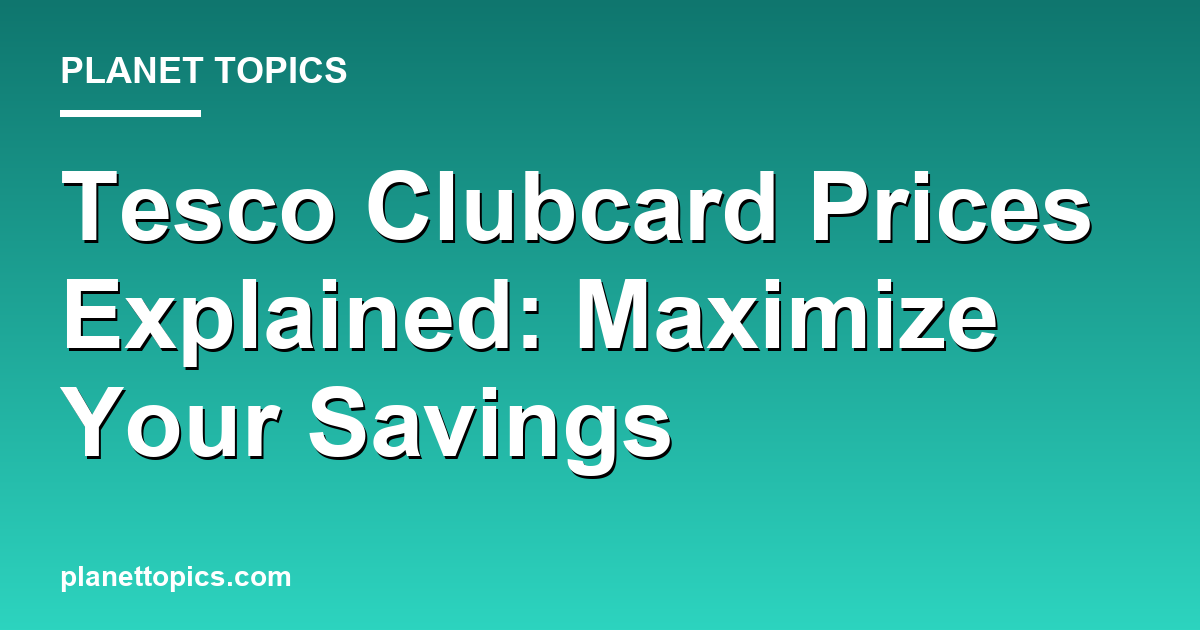 Tesco Clubcard prices explained key information summary