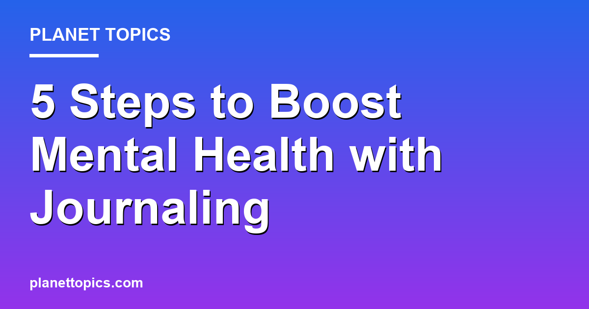 Practical tips about Journaling for mental health