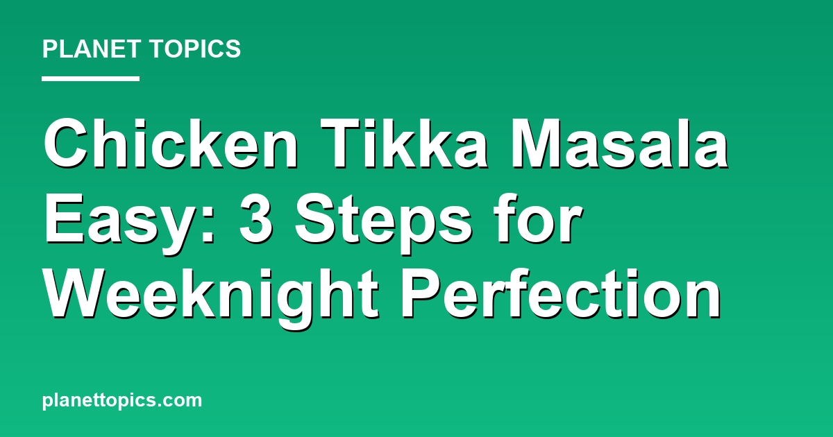 Visual representation of Chicken tikka masala easy