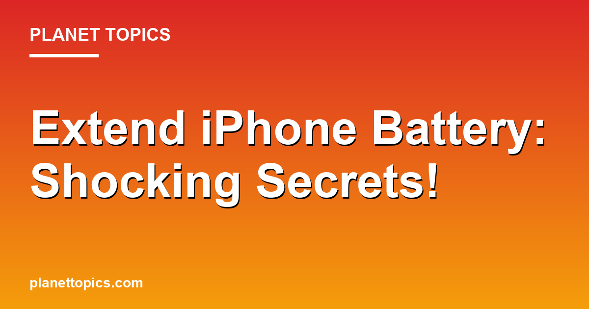 Extend iPhone Battery: Shocking Secrets! 대표 이미지