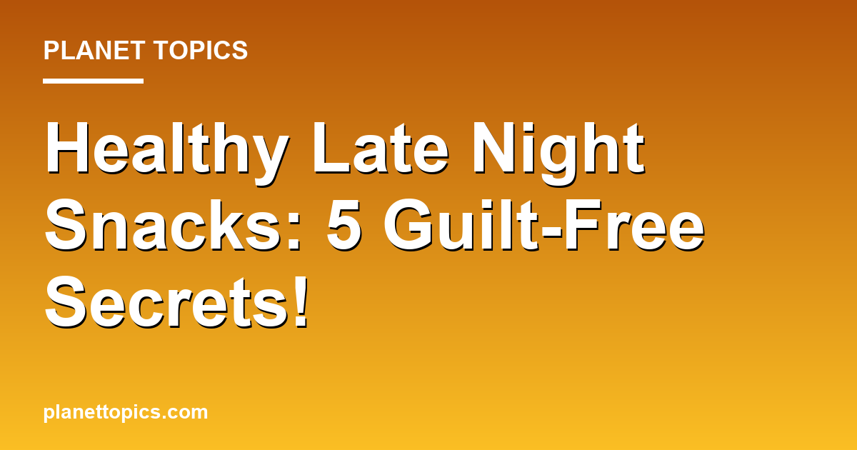Healthy Late Night Snacks: 5 Guilt-Free Secrets! 대표 이미지