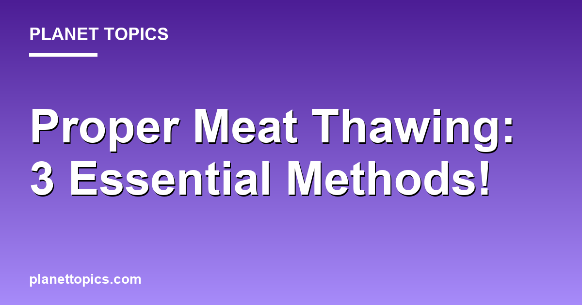 Proper Meat Thawing: 3 Essential Methods! 대표 이미지