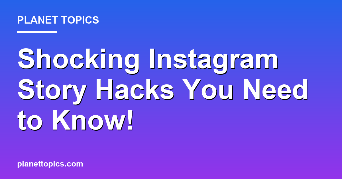 Shocking Instagram Story Hacks You Need to Know! 대표 이미지