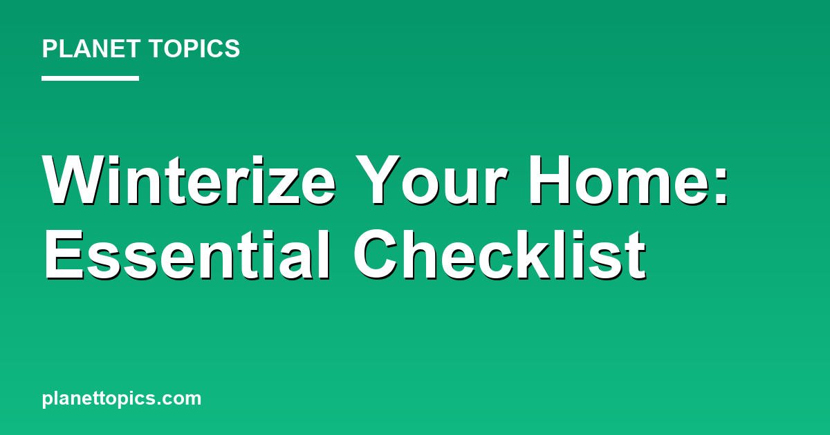 Winterize Your Home: Essential Checklist 대표 이미지