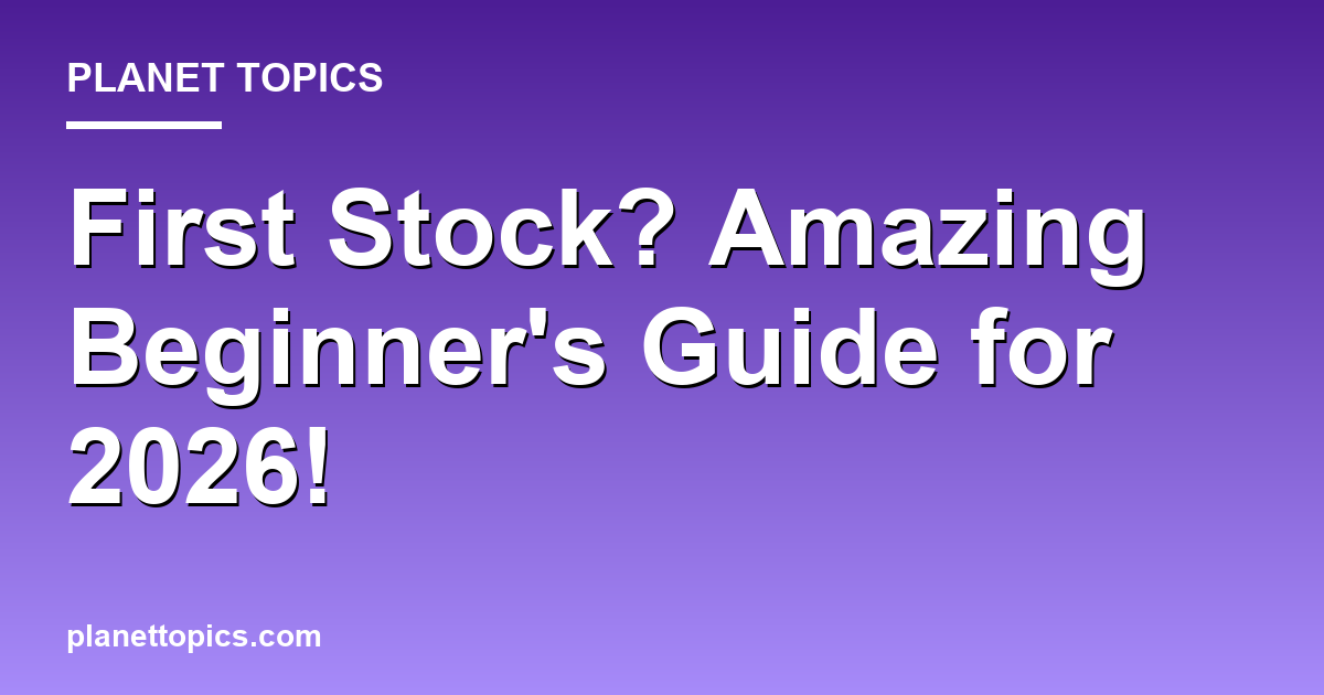First Stock? Amazing Beginner's Guide for 2026! 대표 이미지
