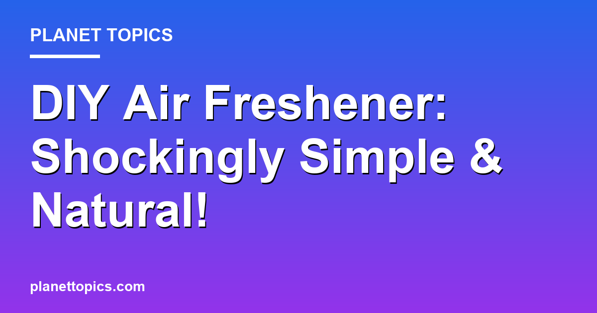 DIY Air Freshener: Shockingly Simple & Natural! 대표 이미지