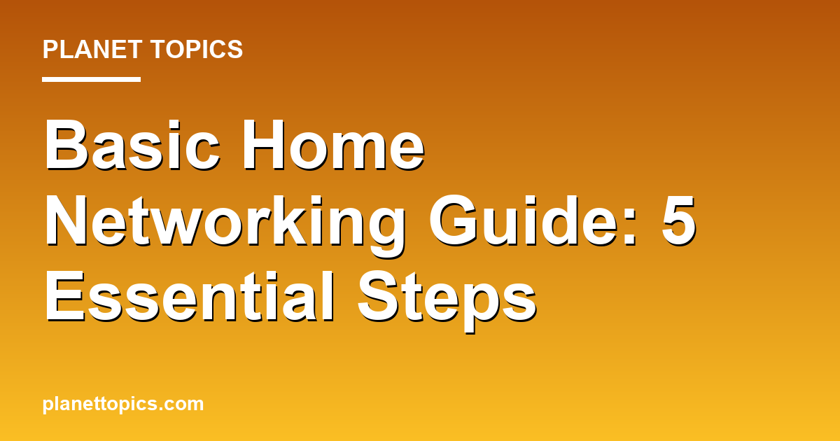 Basic Home Networking Guide: 5 Essential Steps 대표 이미지