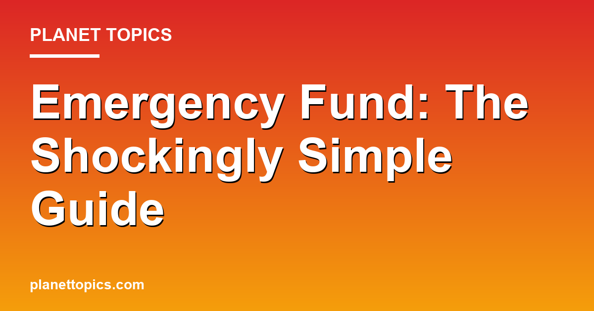 Emergency Fund: The Shockingly Simple Guide Featured Image