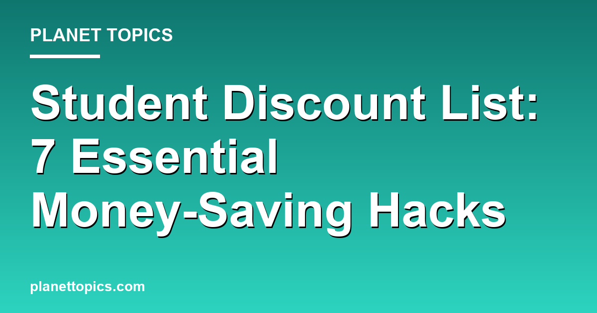 Student discount list key information summary