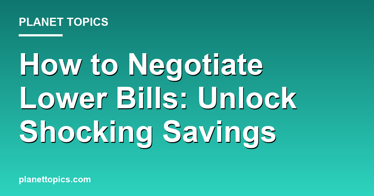 How to negotiate lower bills key information summary