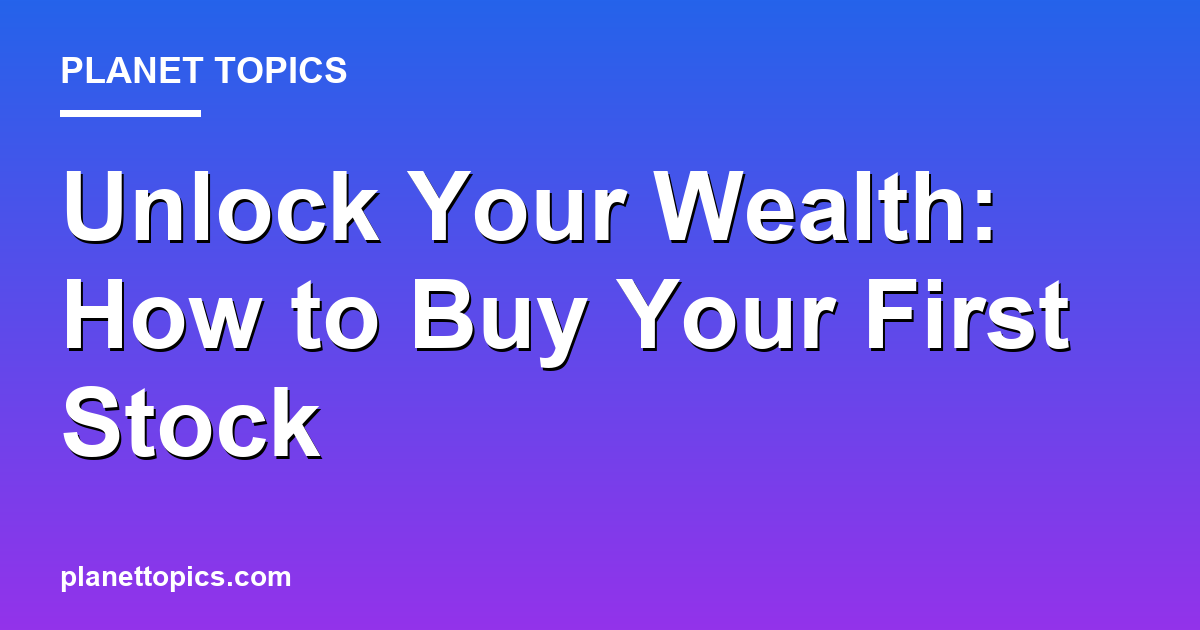 Visual representation of How to buy your first stock